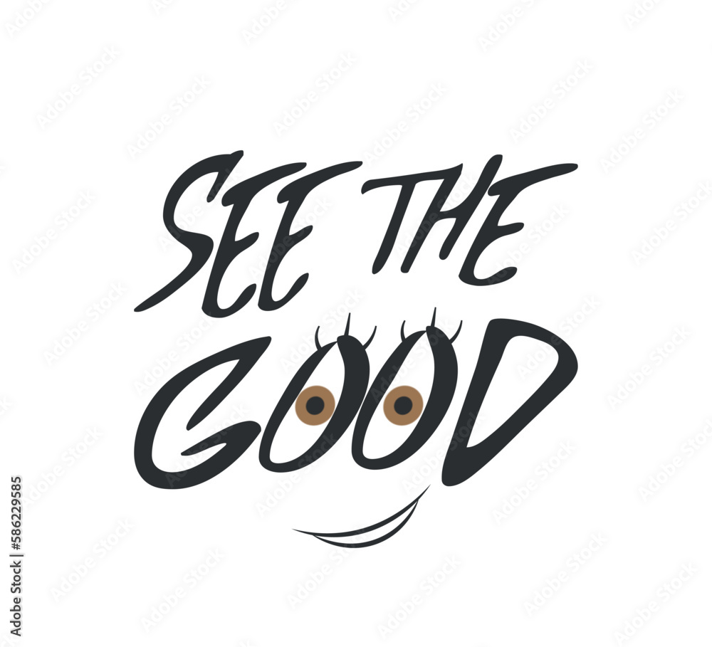 Obraz premium typography with see the good text and cartoon face on white background