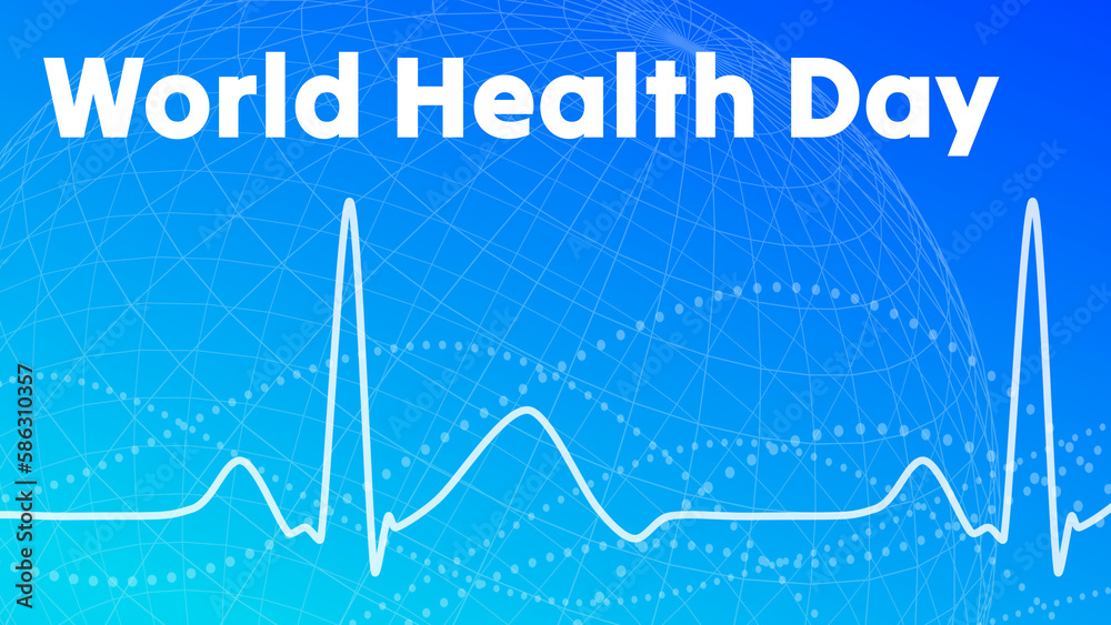 Celebrating World Health Day April 7th 2023, global healthcare