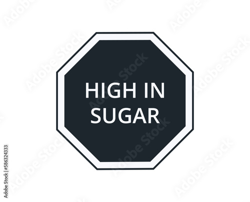 High in Sugar warning label for food products. 
