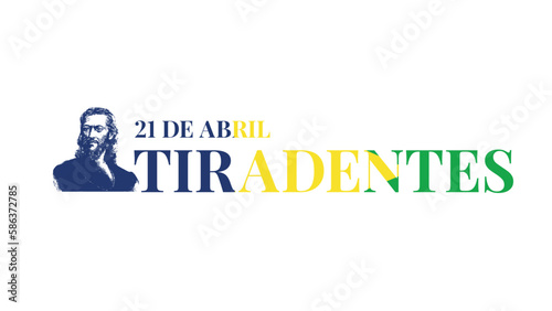 TIRADENTES, FERIADO TIRADENTES, FERIADO DE TIRADENTES, 21 DE ABRIL  DIA DE TIRADENTES, 21 DE ABRIL, DIA DE TIRADENTES, FERIADO NO BRASIL