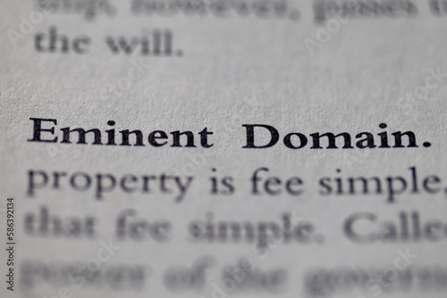 eminent domain printed in text on page as visual aid or business law reference photo