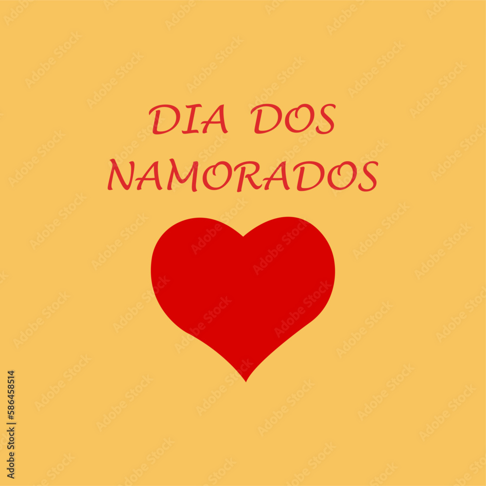 Red heart with a red inscription, text, dia dos namorados on a yellow background. Postcard, congratulation, background. Valentine's Day in Brazil. Vector image, illustration, graphic design.