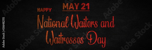 Happy National Waiters and Waitresses Day, May 21. Calendar of May Text Effect, design