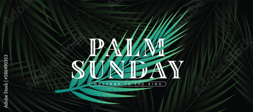 Palm sunday - White text on green palm leave and abstract dark palm leaves texture background vector design