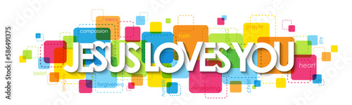 JESUS LOVES YOU colorful vector typography banner with related terms