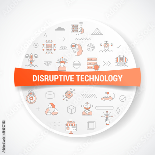 disruptive technology concept with icon concept with round or circle shape for badge