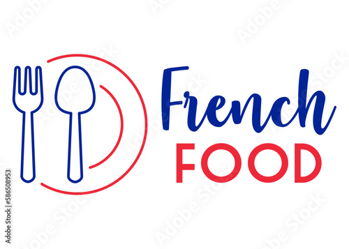 Logo restaurante francés. Cocina tradicional. Letras palabra French food en texto manuscrito con cubiertos y platos con los colores de la bandera de Francia