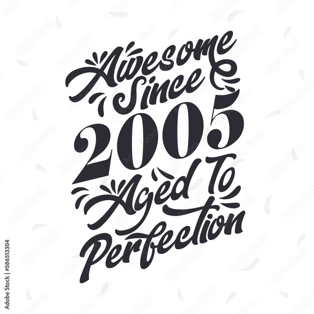 Born in 2005 Awesome Retro Vintage Birthday, Awesome since 2005 Aged to Perfection