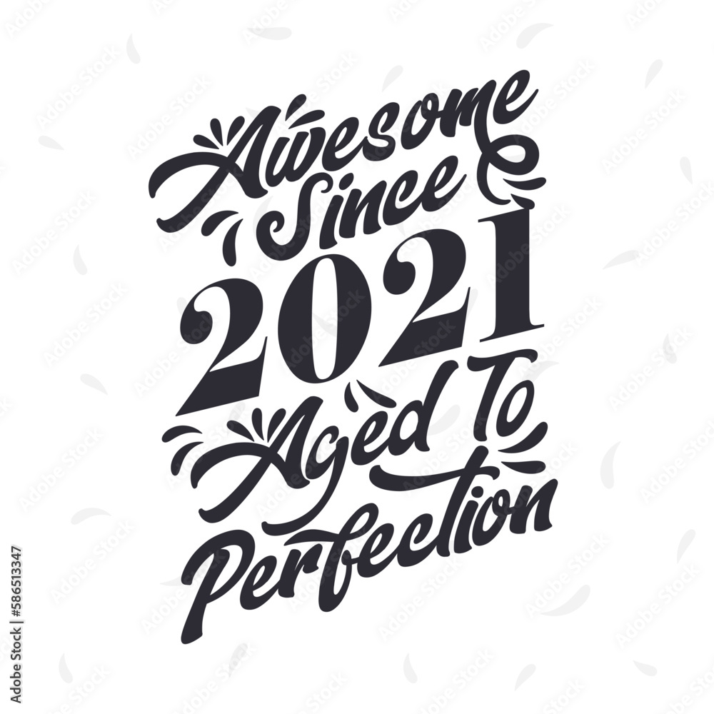 Born in 2021 Awesome Retro Vintage Birthday, Awesome since 2021 Aged to Perfection
