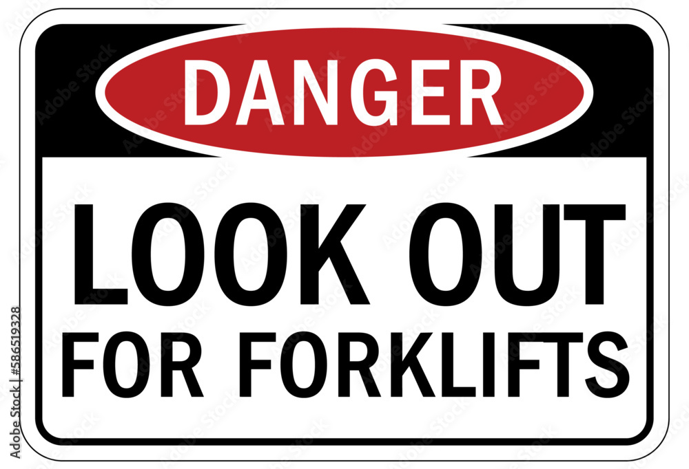 Forklift safety sign and labels look out for forklift