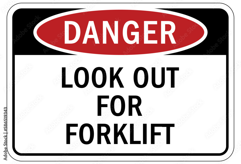 Forklift safety sign and labels look out for forklift