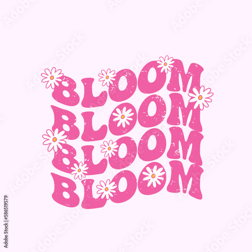 Retro slogan Bloom, with hippie flowers. Colorful lettering in vintage style.
