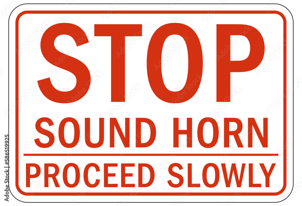 Forklift safety sign and labels stop, sound horn, proceed slowly Forklift safety sign and labels stop, sound horn, proceed slowly