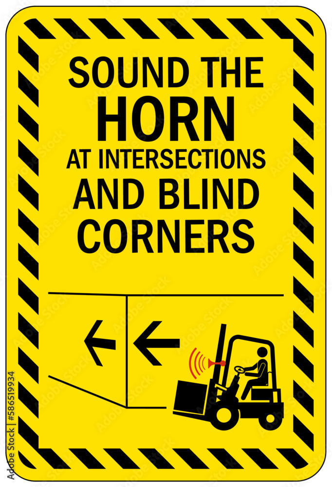 Forklift safety sign and labels sound the horn at intersections and