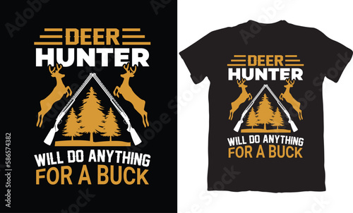 DEER HUNTER WILL DO ANYTHING FOR A BUCK