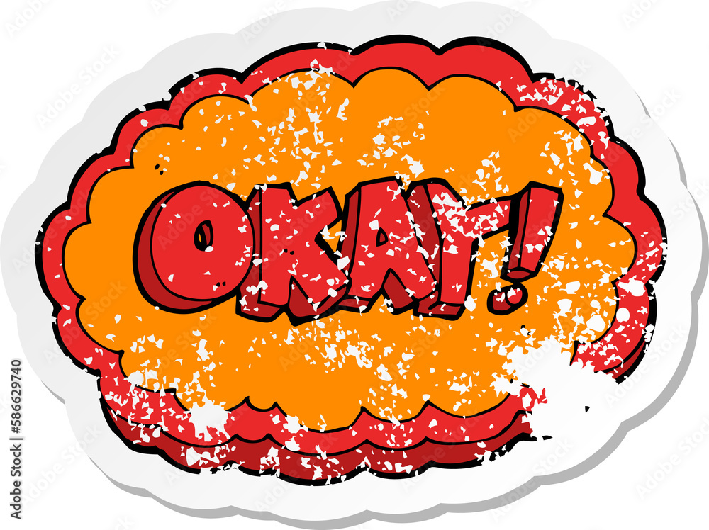 retro distressed sticker of a cartoon okay sign retro distressed sticker of a cartoon okay sign