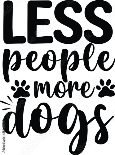 Less people more dogs