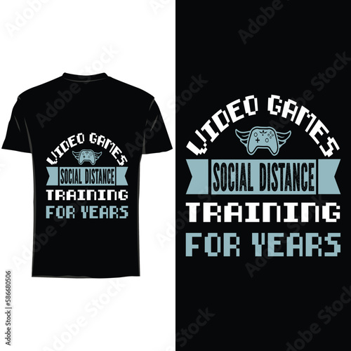 Video games Social Distance training for years, Gaming Tshirt 