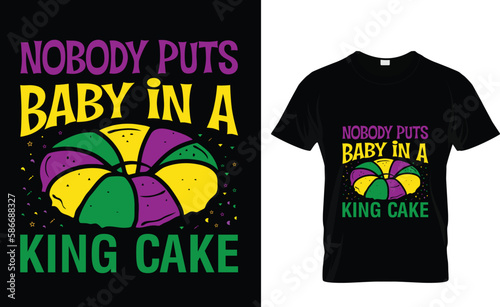 Mardi Gras don't just work till the...T-Shirt Design Template