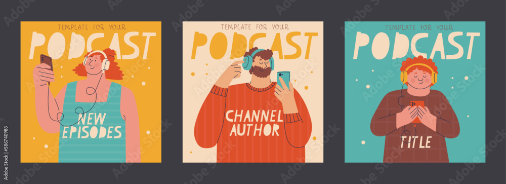 Fototapeta premium Set of podcast cover templates. Characters in big headphones and with smartphones in their hands. Vector fashion illustration for design.