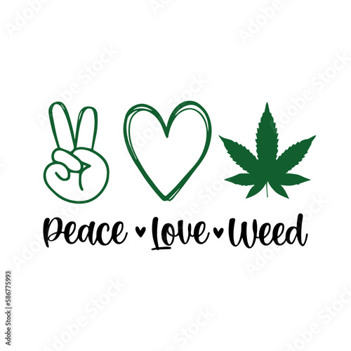 Peace Love Weed SVG, Weed SVG, Marijuana SVG, Cannabis svg, Smoke weed svg, High svg, Rolling tray svg, Blunt svg, Cut File For Cricut