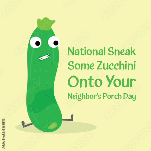 national sneak some zucchini onto your neighbor's porch day. Design suitable for greeting card poster and banner