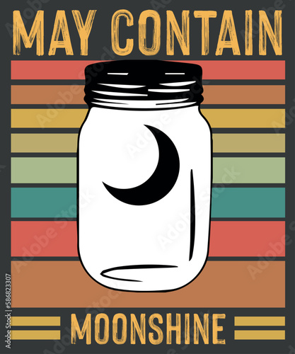 May Contain Moonshine  jar with moonshine T-shirt design,funny, saying, screen print, print ready, vector eps, editable eps, shirt design png, quote,text design for t-shirts, prints, posters, stickers