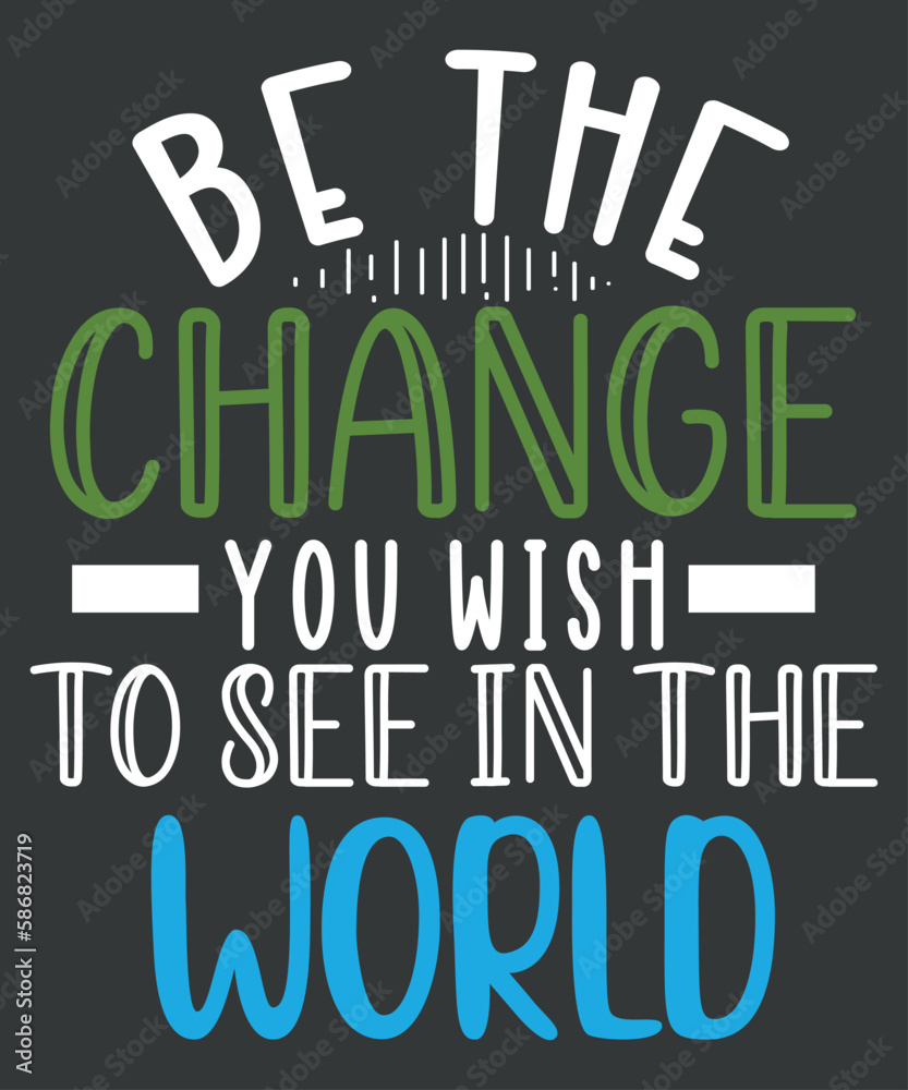 be the change you wish to see in the world, funny saying svg, quote, humor, geek cut file, women’s saying vector, sarcastic eps, sarcasm, 