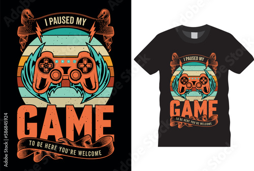 I Paused my game to be here Video games Vector joysticks gaming controller joypad typography Vectors gamer T-shirt design.