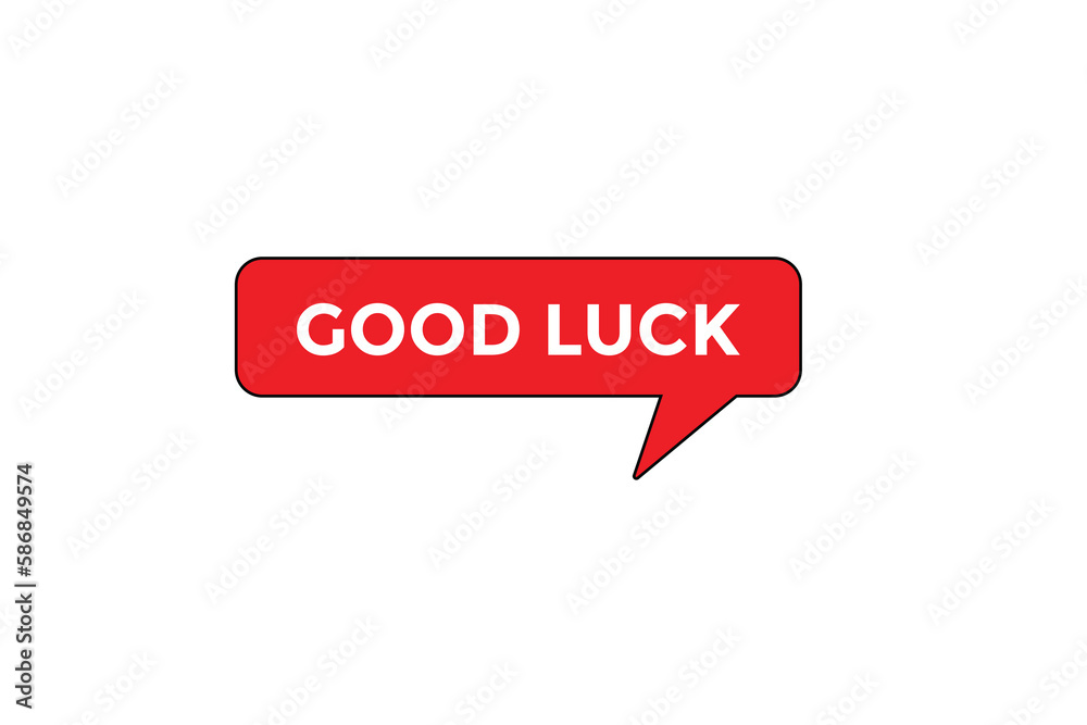 good luck vectors.sign label bubble speech good luck
good luck vectors.sign label bubble speech good luck
