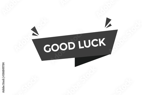 good luck vectors.sign label bubble speech good luck
