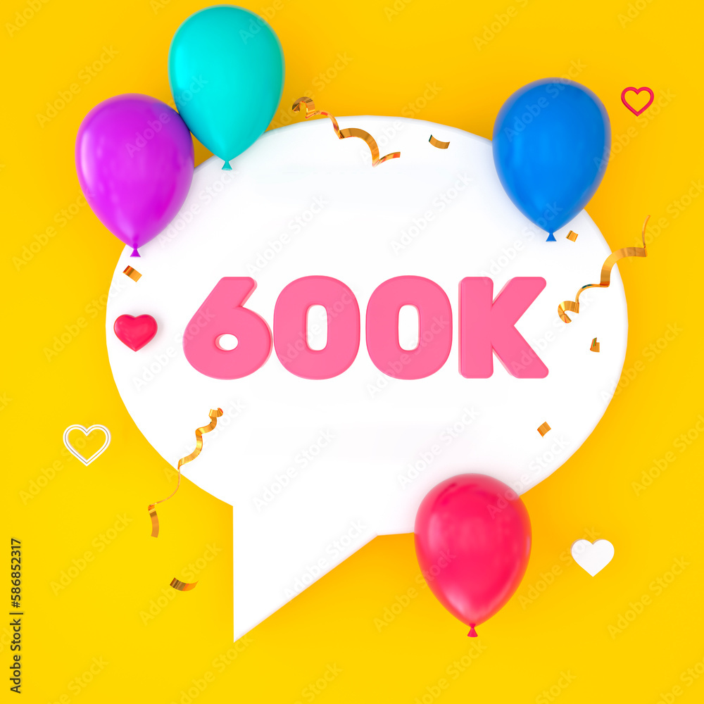 A white speech bubble with 600k is depicted on a yellow background, representing 600k subscribers. The illustration includes colorful balloons, small hearts, golden confetti, and streamers. 3D Render. A white speech bubble with 600k is depicted on a yellow background, representing 600k subscribers. The illustration includes colorful balloons, small hearts, golden confetti, and streamers. 3D Render.