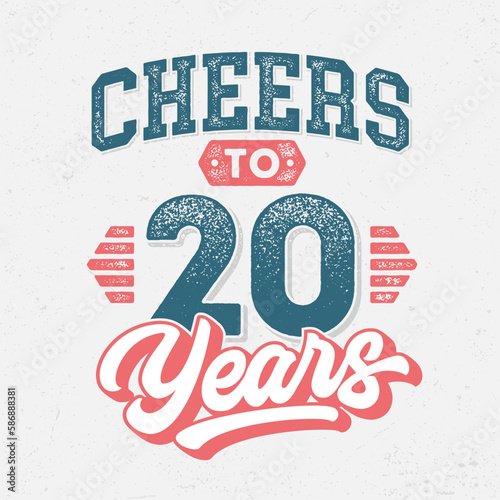 Cheers to 20 Years - Fresh Birthday Design. Good For Poster, Wallpaper, T-Shirt, Gift.