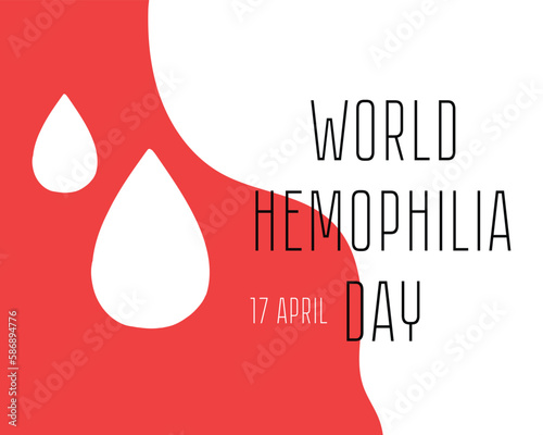 World Hemophilia Day. Vector banner. Blood diseases. Medical concept in the care of patients with hemophilia.Template for background, banner, card, poster with text inscription.