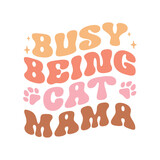busy being a cat mama