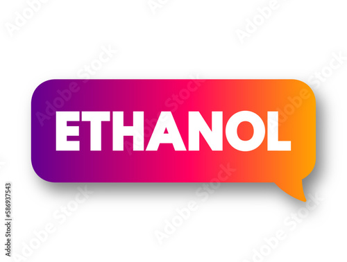 Ethanol - renewable fuel made from various plant materials collectively known as biomass, text concept background