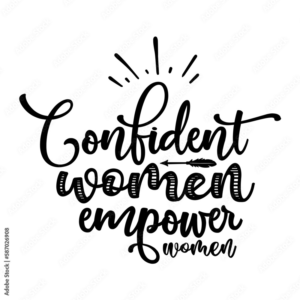 Confident women empower women