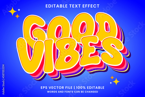 Good vibes text effect - Retro and vintage old school cartoon text in groovy style theme