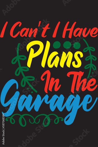 i can   t i have plans in the garage
