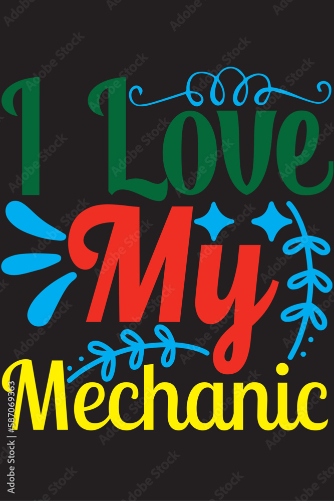 i love my Mechanic