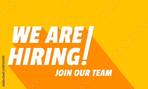 We Are Hiring and long shadow. Isolated Object. White on Yellow and Orange colors design. The business concept of search and recruitment, Template Text Box Design. Vector Illustration.