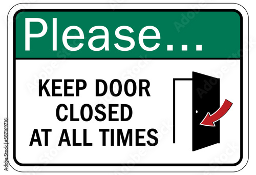 Door safety sign and labels please, keep door closed at all times