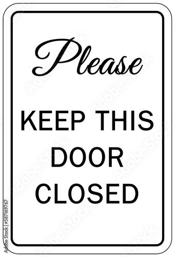 Door safety sign and labels please keep this door closed