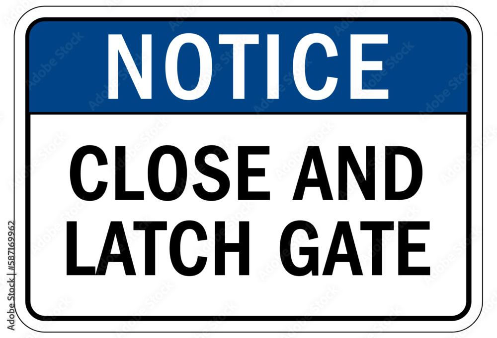 Door safety sign and labels close and latch gate