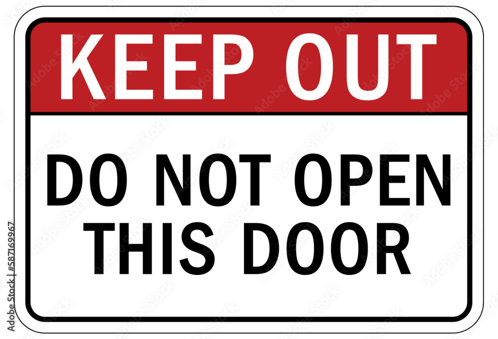 Door safety sign and labels do not open this door