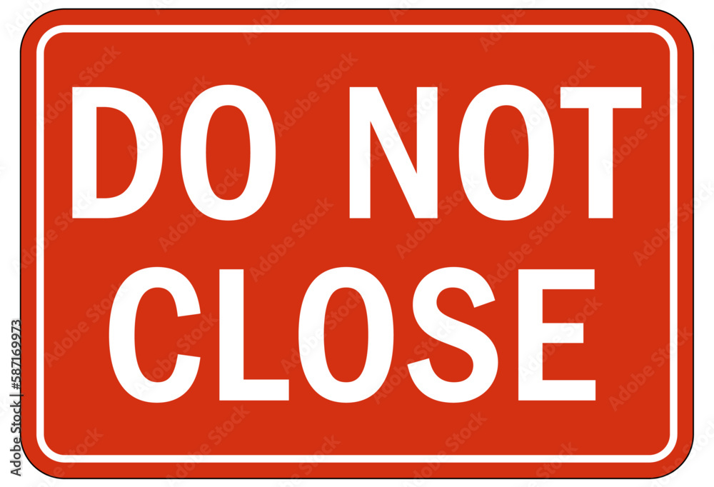 Door safety sign and labels do not close Door safety sign and labels do not close