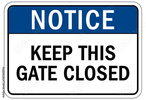 Door safety sign and labels keep this gate closed