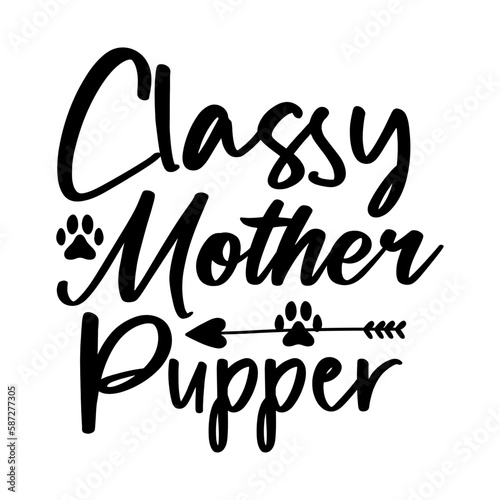 Classy Mother Pupper