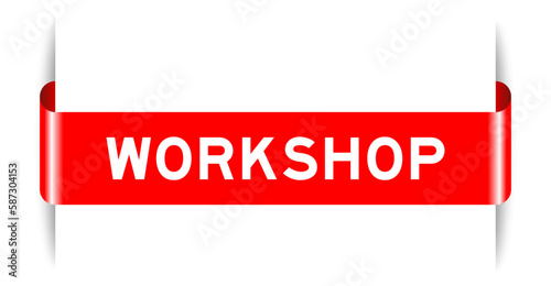 Red color inserted label banner with word workshop on white background