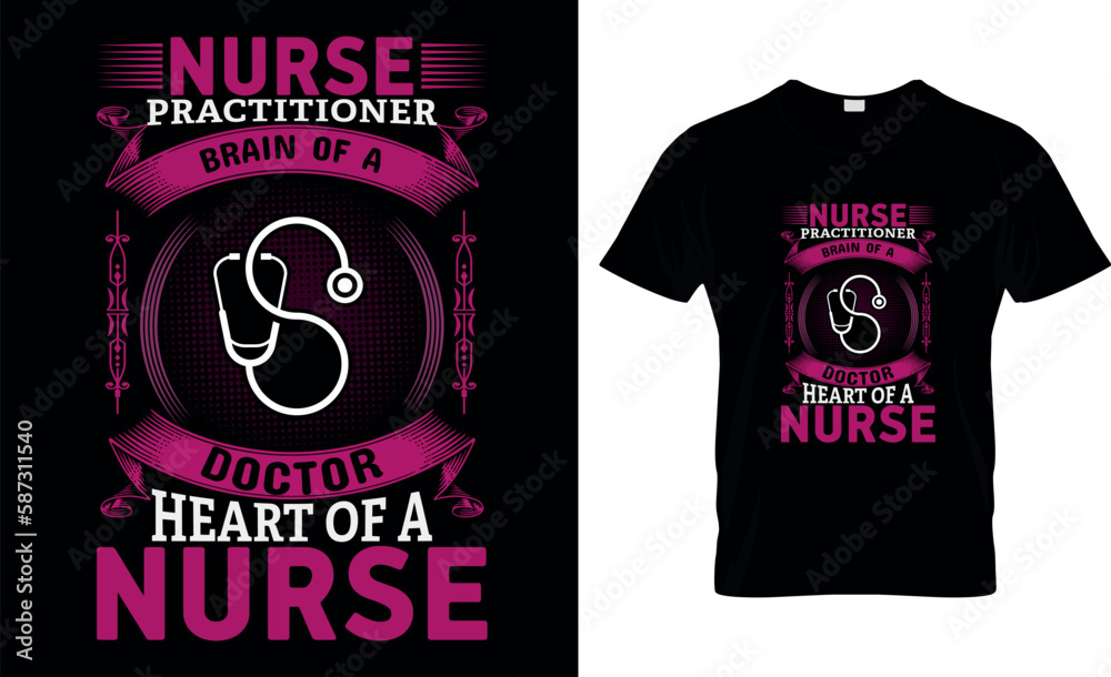 Nurse practitioner brain of a doctor heart of a nurse,,Nurse t-shirt design,
nurse creative t-shirt design,t-shirt print,Typography t- shirt design.